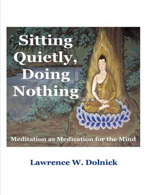 cover image of Sitting Quietly, Doing Nothing